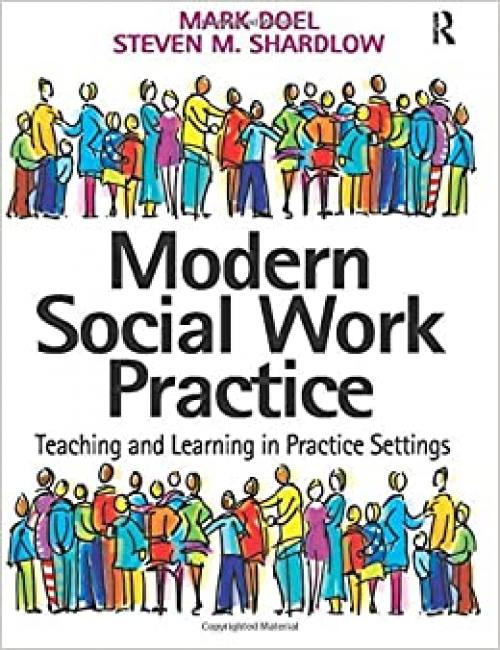  Modern Social Work Practice: Teaching and Learning in Practice Settings 