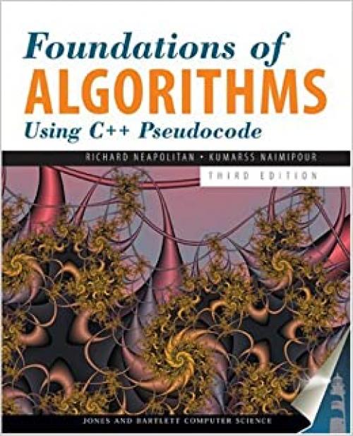  Foundations of Algorithms Using C++ Pseudocode 