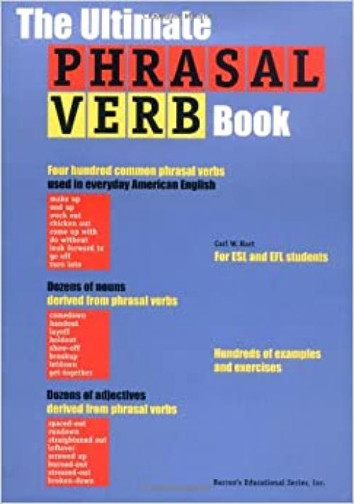  Ultimate Phrasal Verb Book, The 