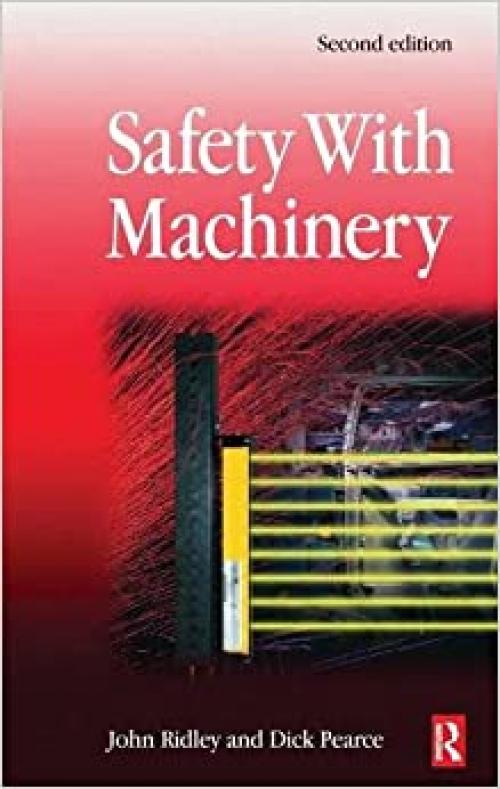  Safety with Machinery, Second Edition 