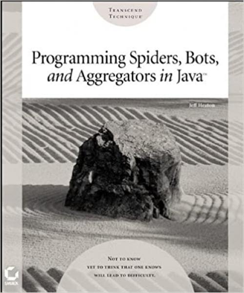  Programming Spiders, Bots, and Aggregators in Java 