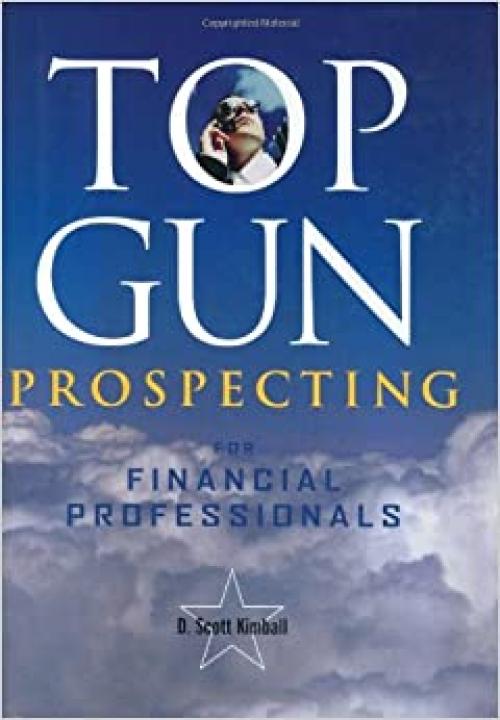  Top Gun Prospecting for Financial Professionals 