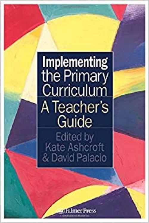  Implementing the Primary Curriculum: A Teacher's Guide 