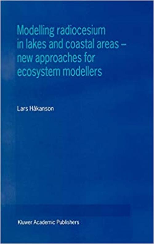  Modelling radiocesium in lakes and coastal areas ― new approaches for ecosystem modellers: A textbook with Internet support 