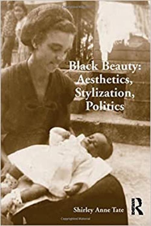  Black Beauty: Aesthetics, Stylization, Politics 