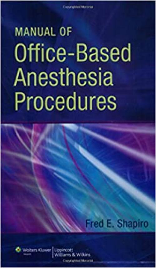  Manual of Office-Based Anesthesia Procedures 