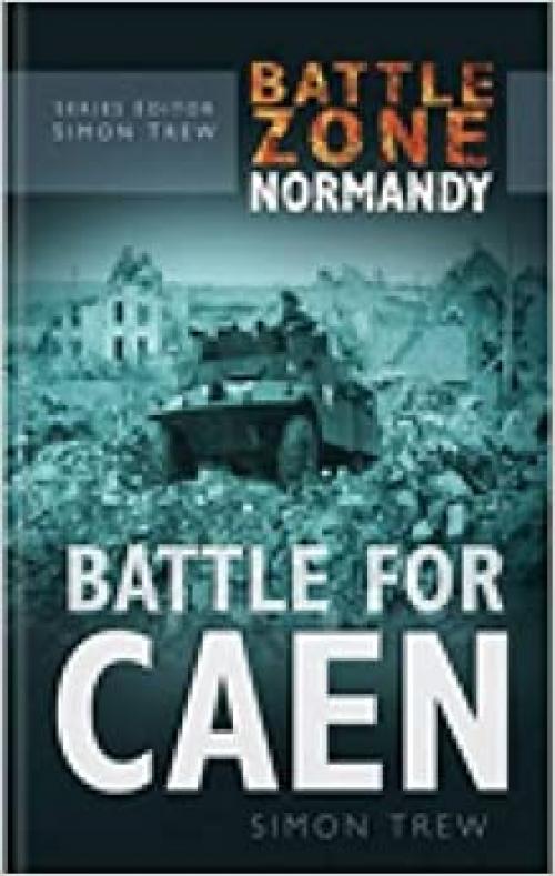  Battle for Caen (Battle Zone Normandy) 