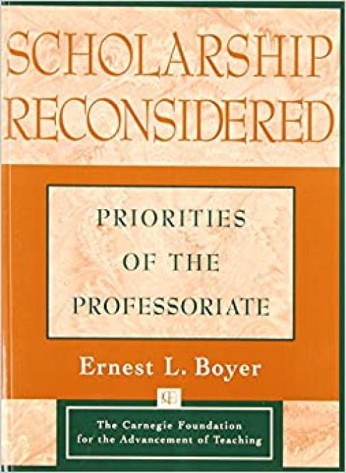  Scholarship Reconsidered: Priorities of the Professoriate 