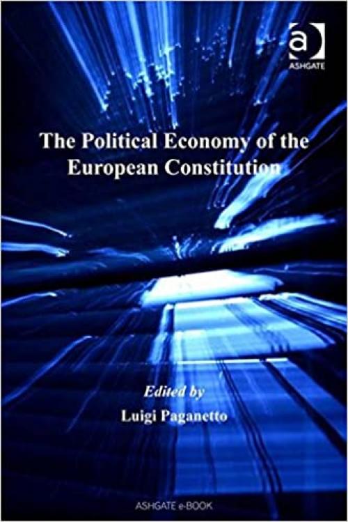  The Political Economy of the European Constitution 