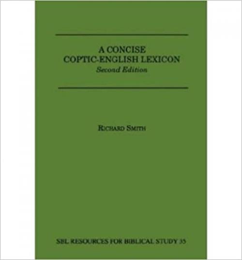  A Concise Coptic-English Lexicon (Resources for Biblical Study) (English and Coptic Edition) 