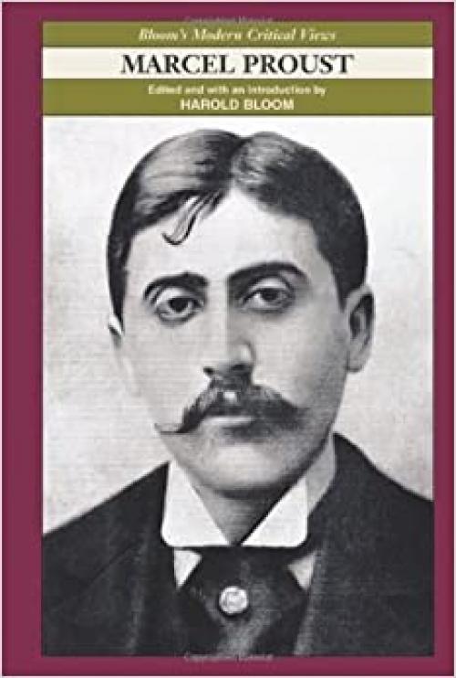  Marcel Proust (Bloom's Modern Critical Views) 