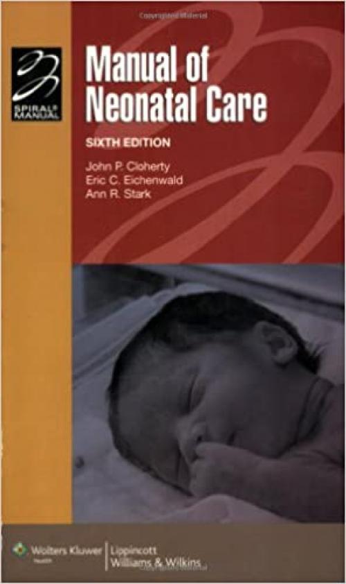  Manual of Neonatal Care (Spiral Manual Series) 