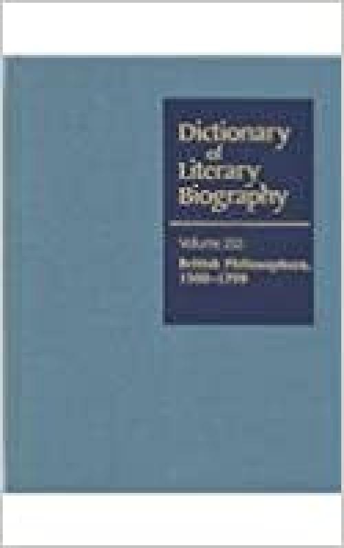  DLB 252: British Philosophers, 1500-1799 (Dictionary of Literary Biography) 