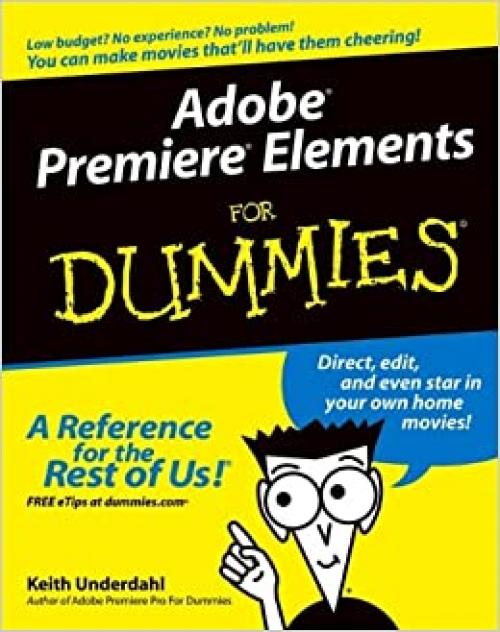  Adobe Premiere Elements For Dummies (For Dummies (Computers)) 
