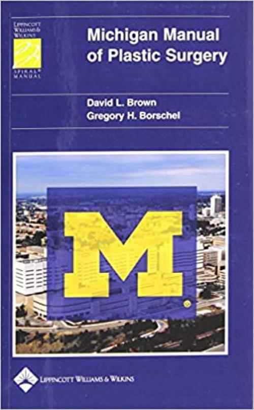  Michigan Manual of Plastic Surgery (Spiral Manual) 