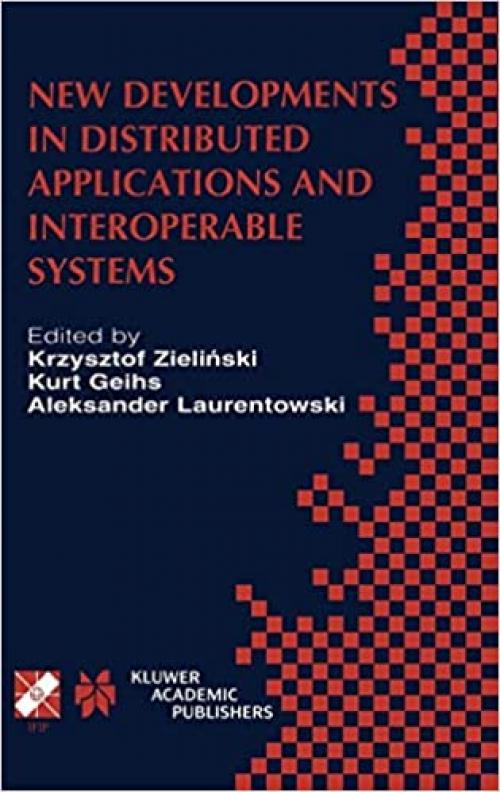  New Developments in Distributed Applications and Interoperable Systems 