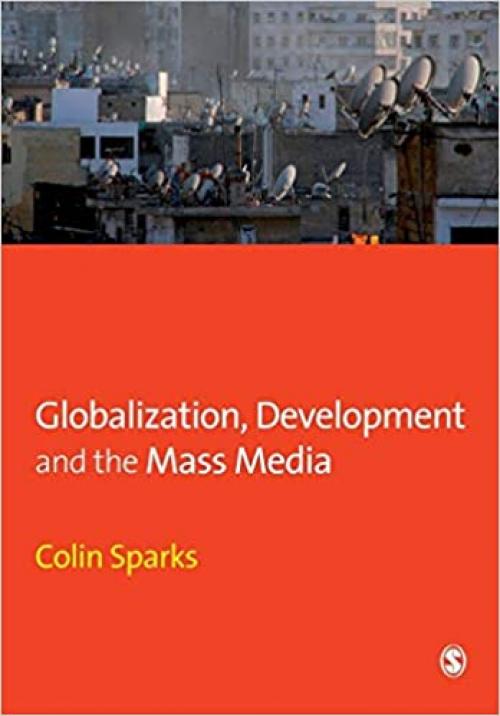  Globalization, Development and the Mass Media (Media Culture & Society) 