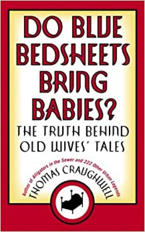  Do Blue Bedsheets Bring Babies?: The Truth Behind Old Wives' Tales 