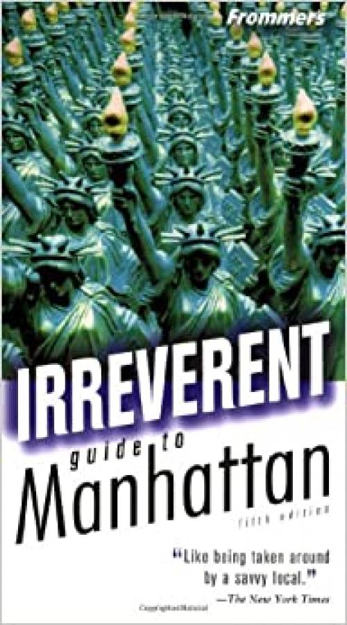  Frommer's? Irreverent Guide to Manhattan (Irreverent Guides) 