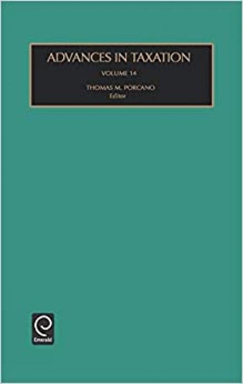  Advances in Taxation, Volume 14 (Advances in Taxation) 