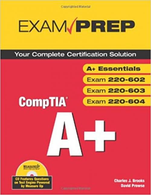  Comptia A+: Exams A+ Essentials 220-601, 220-602, 220-603, 220-604 