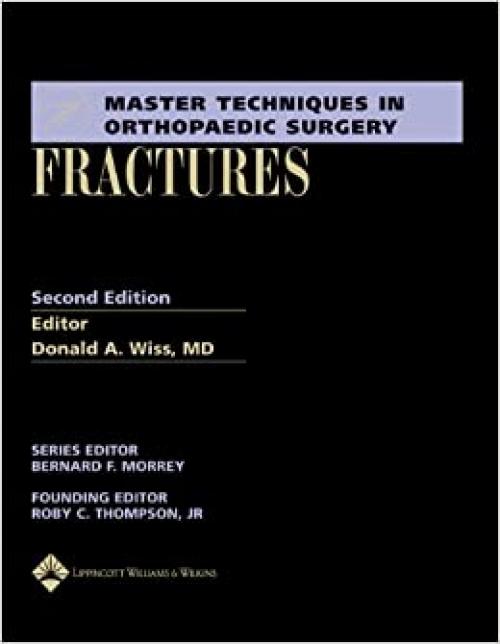  Fractures (Master Techniques in Orthopaedic Surgery) 