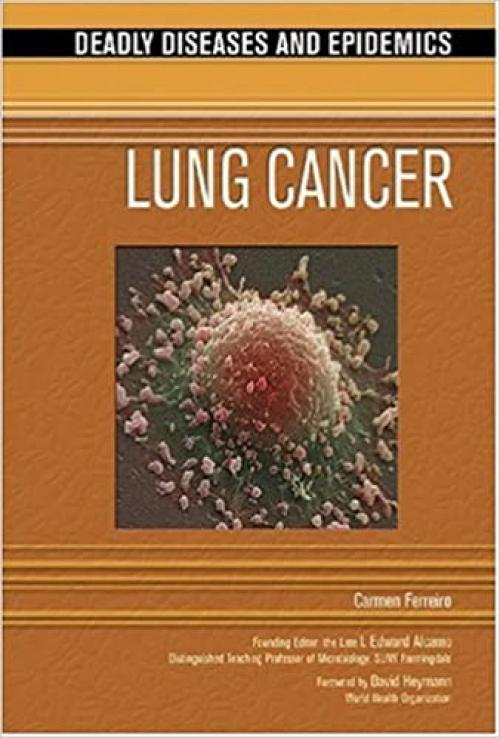  Lung Cancer (Deadly Diseases & Epidemics (Hardcover)) 