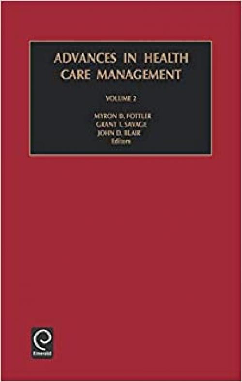  Advances in Health Care Management, Volume 2 (Advances in Health Care Management, 2) 