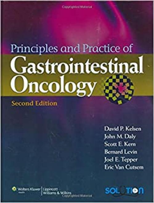  Principles and Practice of Gastrointestinal Oncology: Prinicples and Practices 