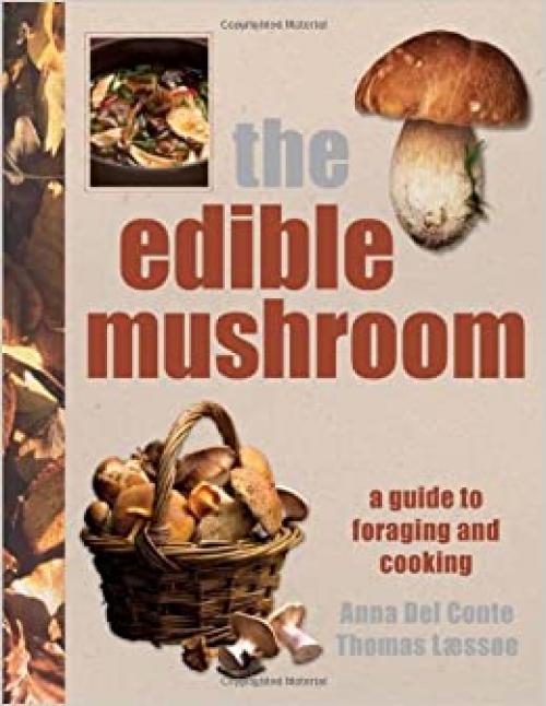  The Edible Mushroom Book 