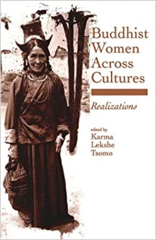  Buddhist Women Across Cultures (Suny Series, Feminist Philosophy) 