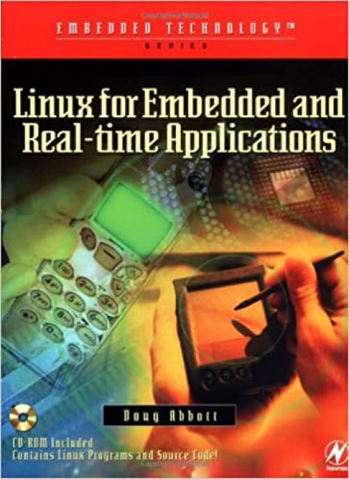  Linux for Embedded and Real-Time Applications (Embedded Technology) 