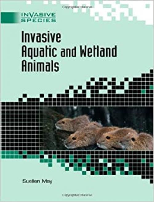  Invasive Aquatic and Wetland Animals (Invasive Species) 