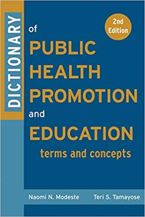  Dictionary of Public Health Promotion and Education: Terms and Concepts 