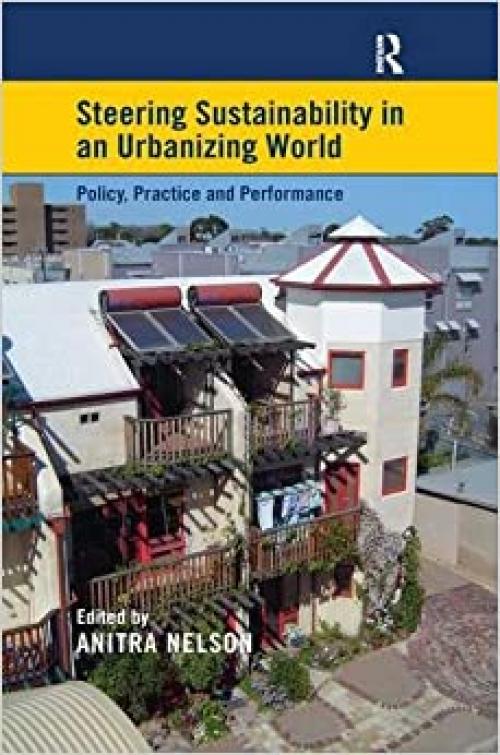  Steering Sustainability in an Urbanising World: Policy, Practice and Performance 