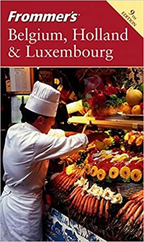  Frommer's Belgium, Holland & Luxembourg (Frommer's Complete Guides) 