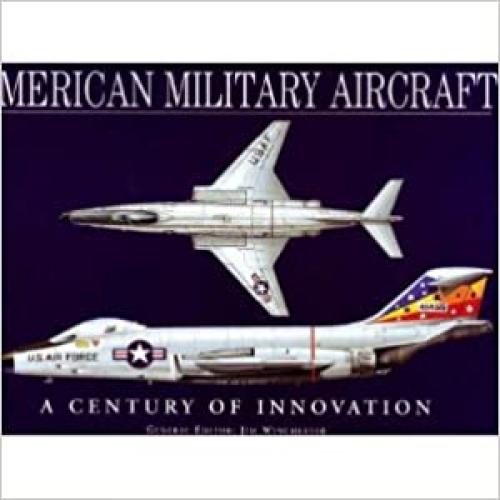  American Military Aircraft: A Century of Innovation --2005 publication. 