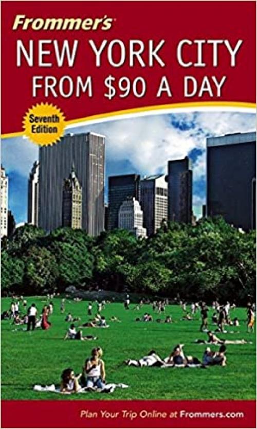  Frommer's New York City from $90 a Day (Frommer's $ A Day) 