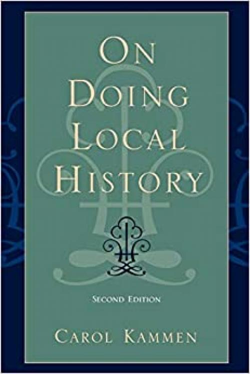  On Doing Local History (American Association for State and Local History) 