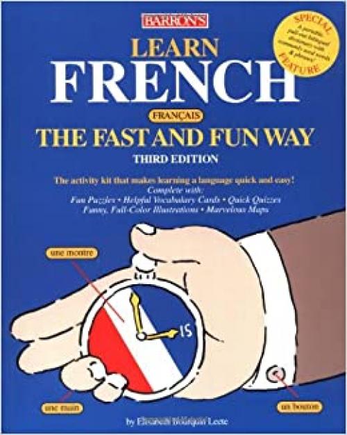  Learn French the Fast and Fun Way (Fast and Fun Way Series) 