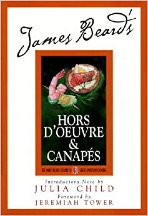  James Beard's Hors D'oeuvre & Canapes (James Beard Library of Great American Cooking) 