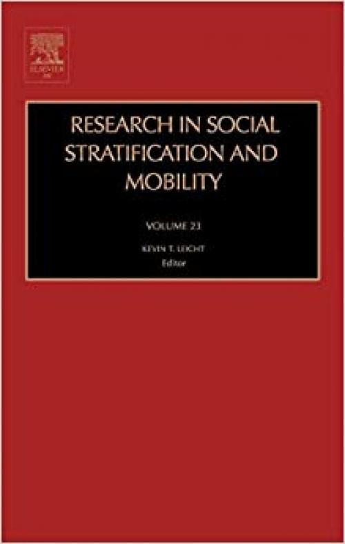  Research in Social Stratification and Mobility (Volume 23) 