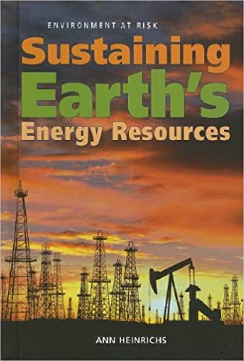  Sustaining Earth's Energy Resources (Environment at Risk) 