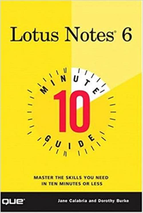  10 Minute Guide: Lotus Notes 6 