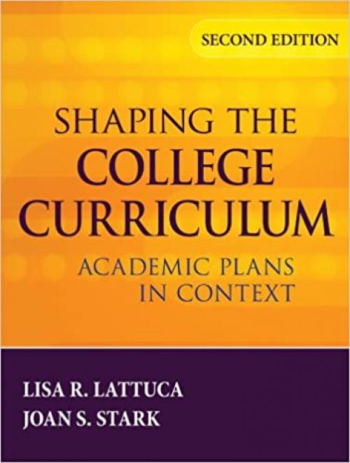  Shaping the College Curriculum: Academic Plans in Context 