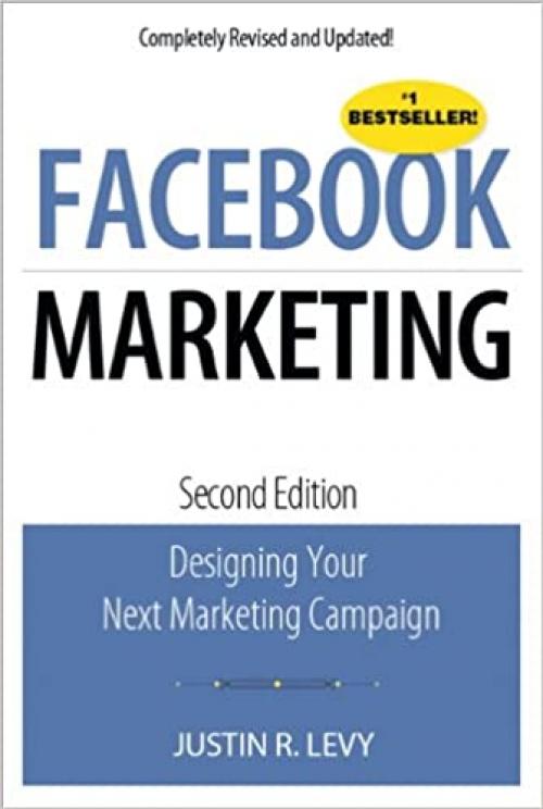  Facebook Marketing: Designing Your Next Marketing Campaign (Que Biz-Tech) 