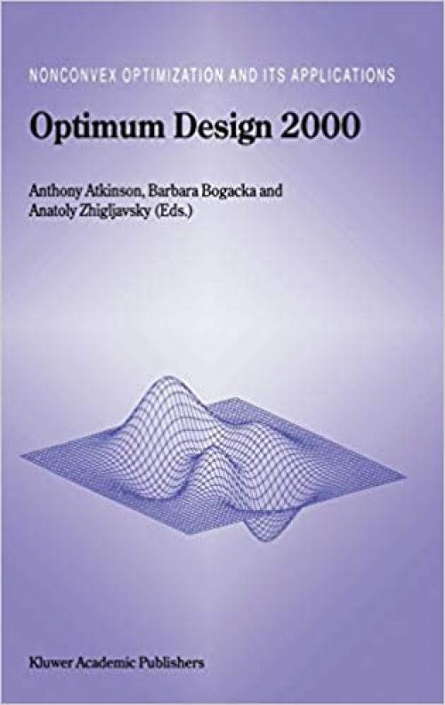  Optimum Design 2000 (Nonconvex Optimization and Its Applications (51)) 