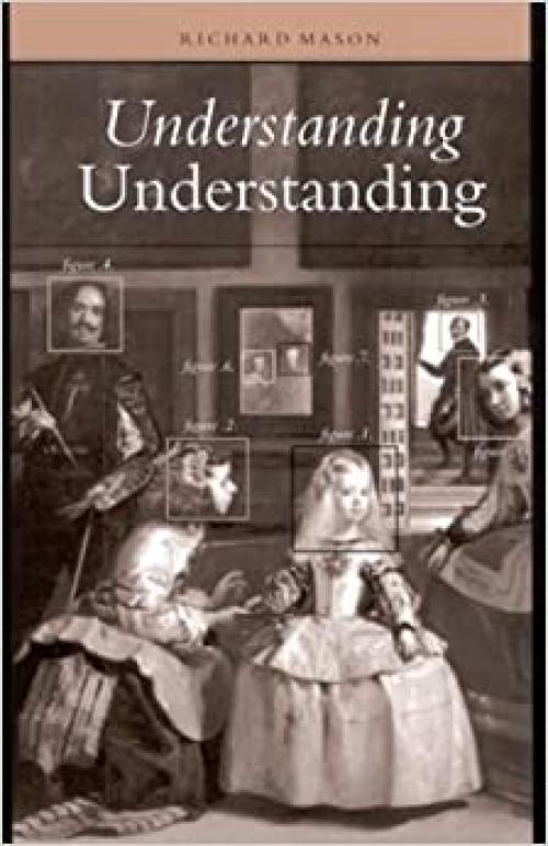  Understanding Understanding (SUNY Series in Philosophy) 