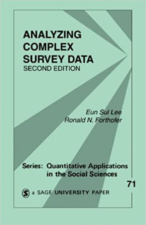  Analyzing Complex Survey Data (Quantitative Applications in the Social Sciences) 