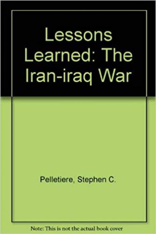  Lessons Learned: The Iran-iraq War 